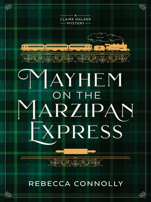 Title details for Mayhem on the Marzipan Express by Rebecca Connolly - Wait list